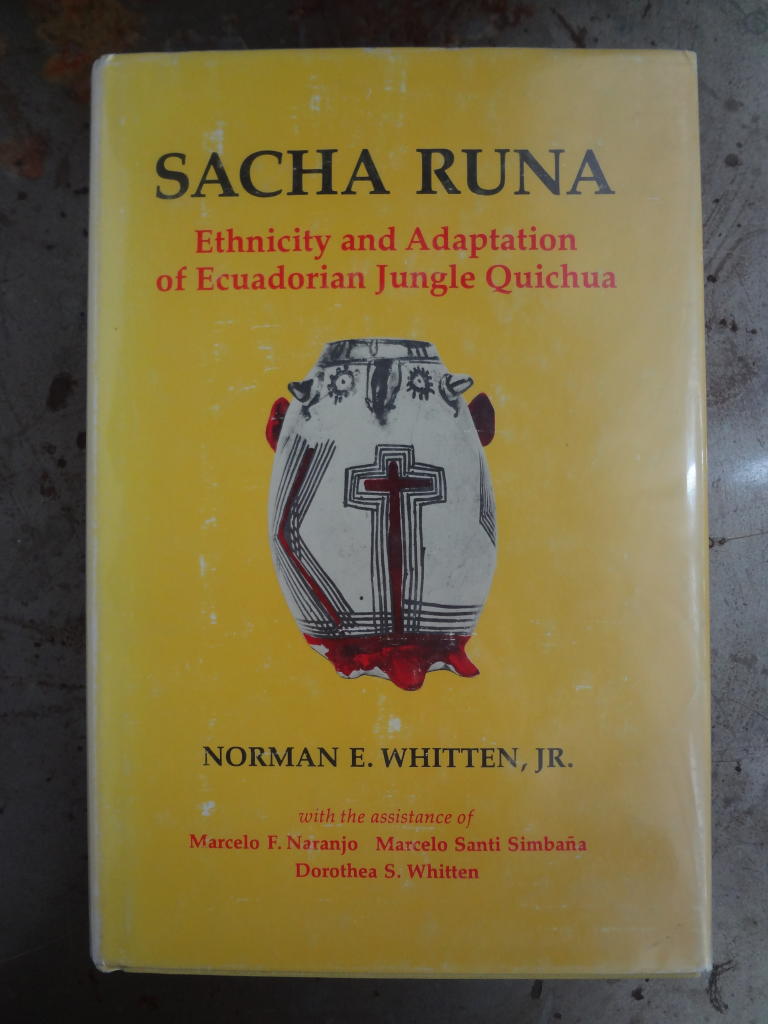 Sacha Runa: Ethnicity and Adaptation of Ecuadorian Jungle Quichua [Elektronisk resurs]