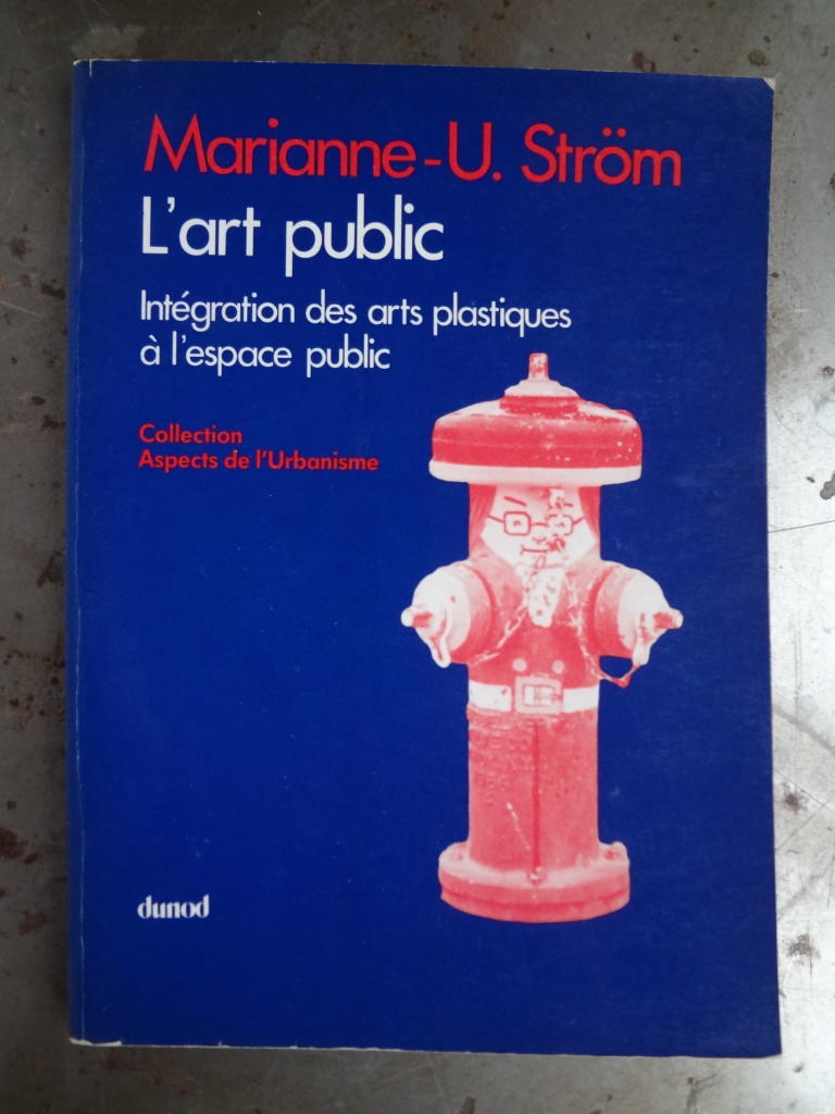 L'art public : int&eacute;gration des arts plastiques &agrave; l'espace public : &eacute;tude appliqu&eacute;e &agrave; la r&eacute;gion de Stockholm