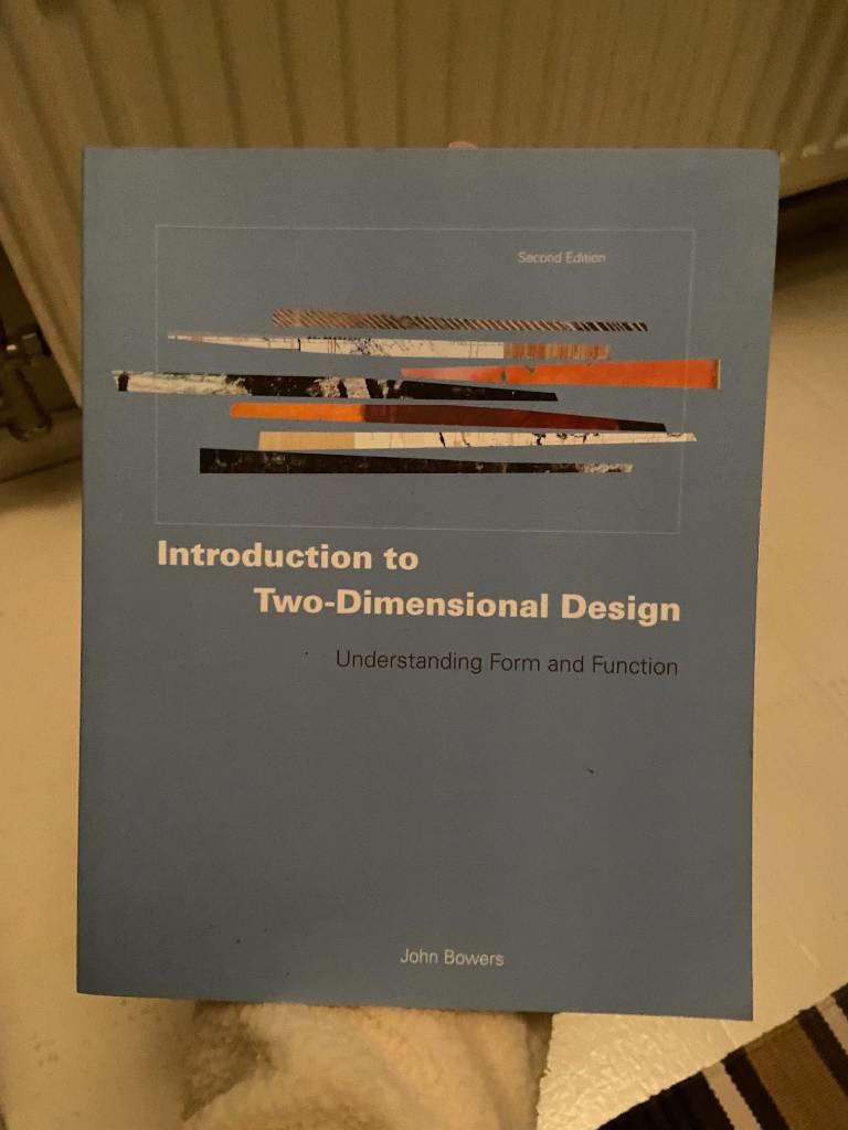 Introduction to Two-Dimensional Design: Understanding Form and Function, 2n
