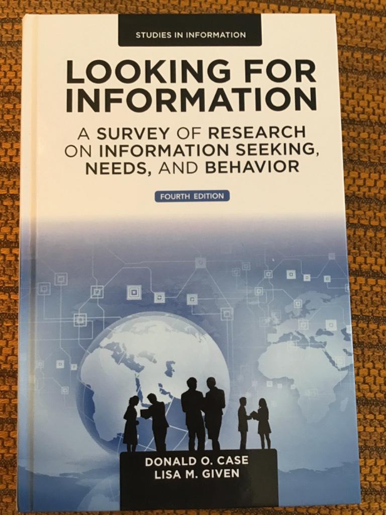 Looking for information : a survey of research on information seeking, needs, and behavior