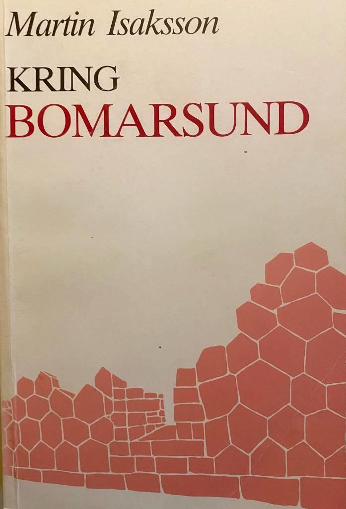 Kring Bomarsund - tio f&ouml;rs&ouml;k att skildra &aring;l&auml;ndska verkligheter &aring;ren 1808-1856