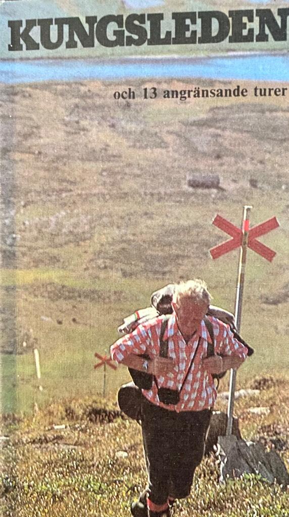 Kungsleden och 13 angr&auml;nsande turer