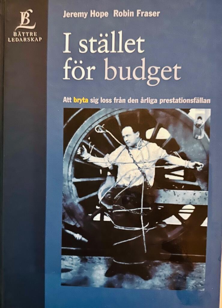 I st&auml;llet f&ouml;r budget - att bryta sig loss fr&aring;n den &aring;rliga prestationsf&auml;llan