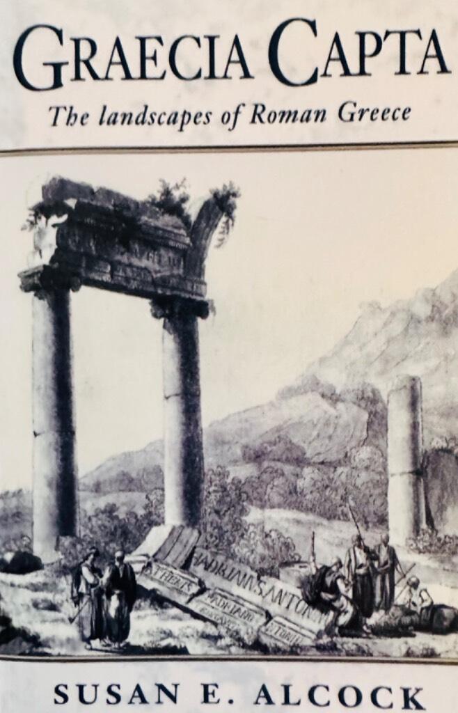 Graecia capta - the landscapes of Roman Greece