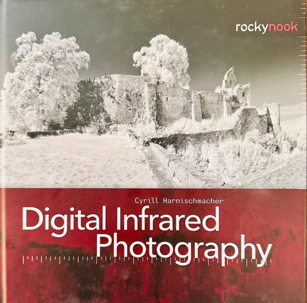 Digital Infrared Photography