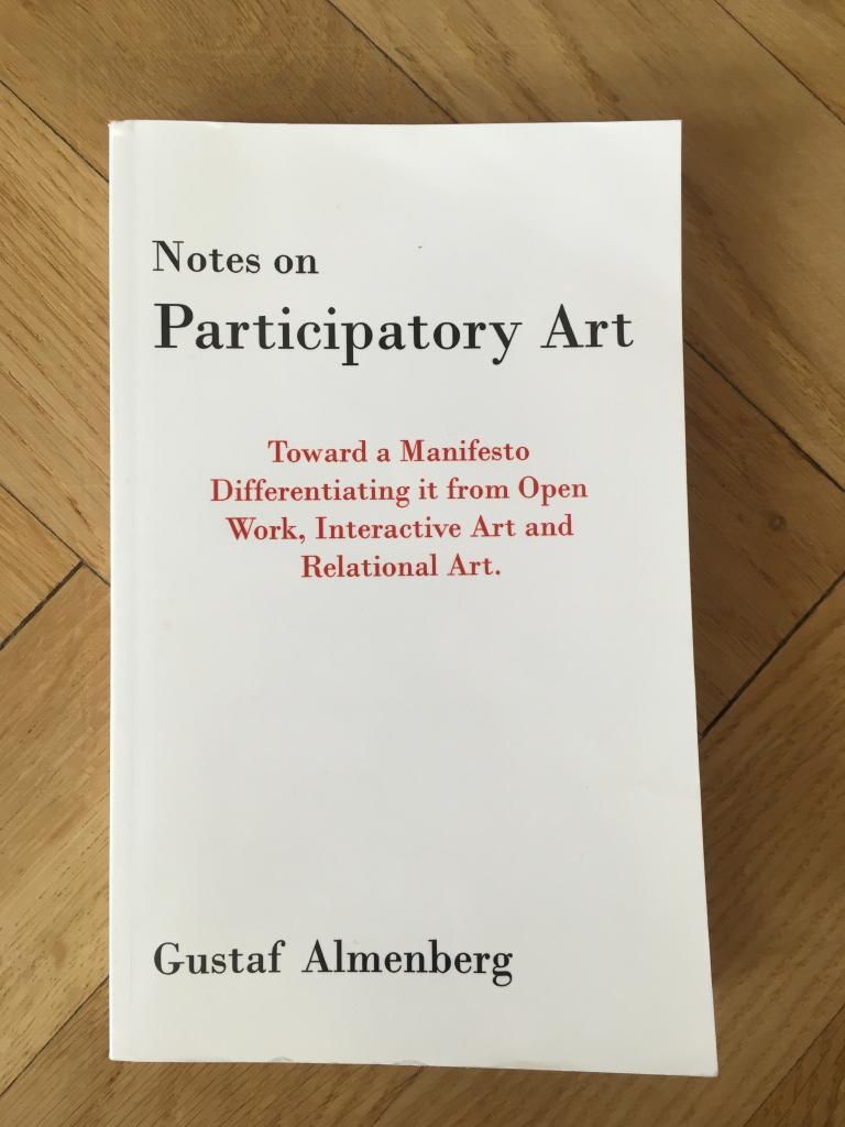 Notes on participatory art : toward a manifesto differentiating it from open work, interactive art and relational art