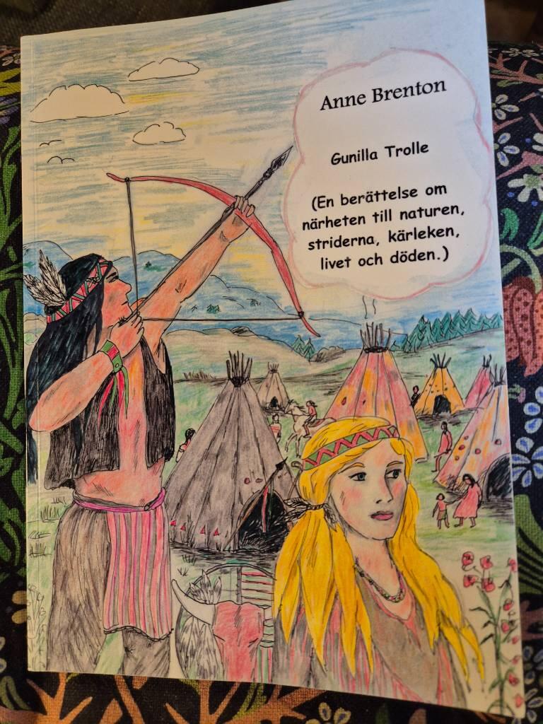 Anne Brenton : En ber&auml;ttelse om n&auml;rheten till naturen, striderna, k&auml;rleken, livet och d&ouml;den