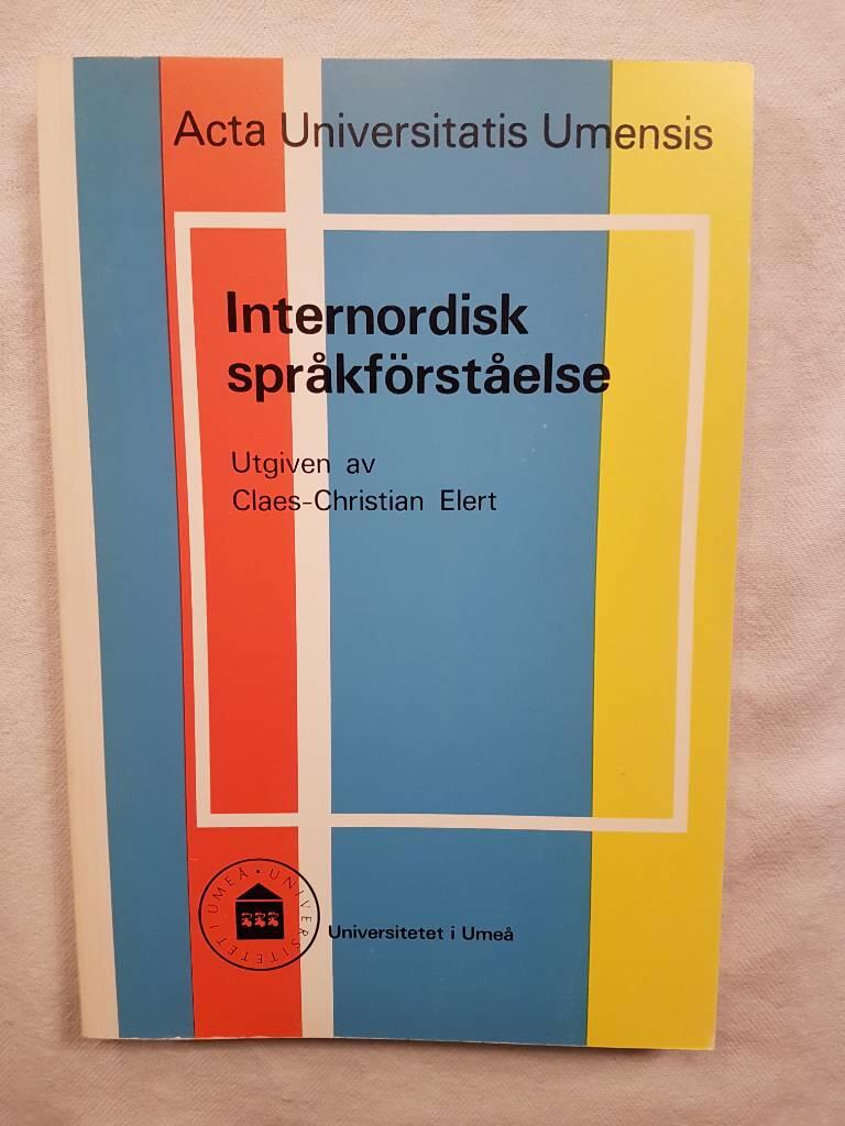 Internordisk spr&aring;kf&ouml;rst&aring;else : Mutual language understanding in the Nordic countries : f&ouml;redrag och diskussioner vid ett symposium p&aring; Rungstedgaard utanf&ouml;r K&ouml;penhamn den 24-26 mars 1980, anordnat av Sekretariatet f&ouml;r nordiskt kulturellt samarbete vid Nord