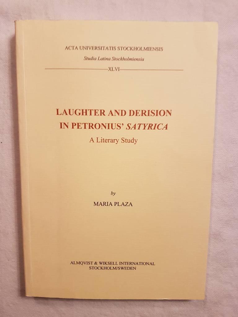 Laughter and derision in Petronius' Satyrica : a literary study