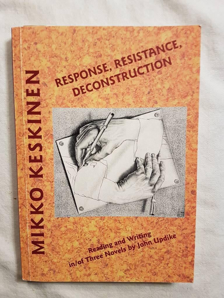 Response, resistance, deconstruction - reading and writing in/of three novels by John Updike