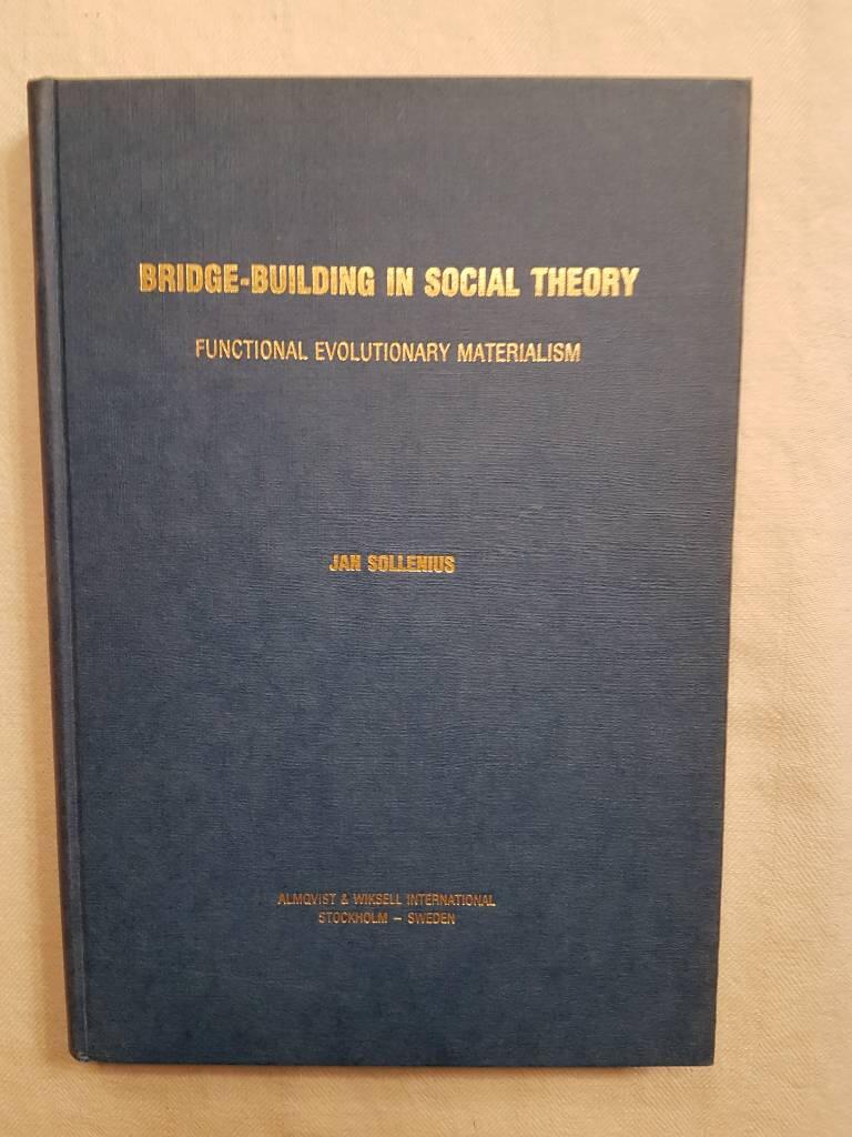 Bridge-building in social theory : functional evolutionary materialism