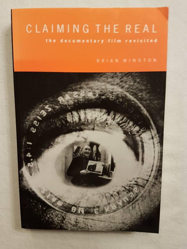 Claiming the real : [the documentary film revisited] : the Griersonian documentary and its legitimations