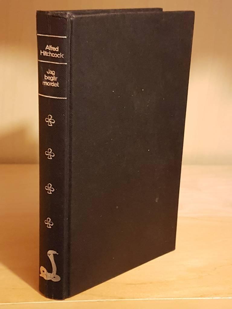 Jag begär mordet, sa Alfred Hitchcock