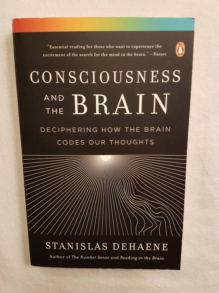 Consciousness and the brain - deciphering how the brain codes our thoughts