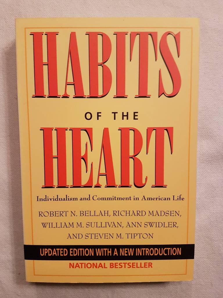 Habits of the heart - individualism and commitment in American life