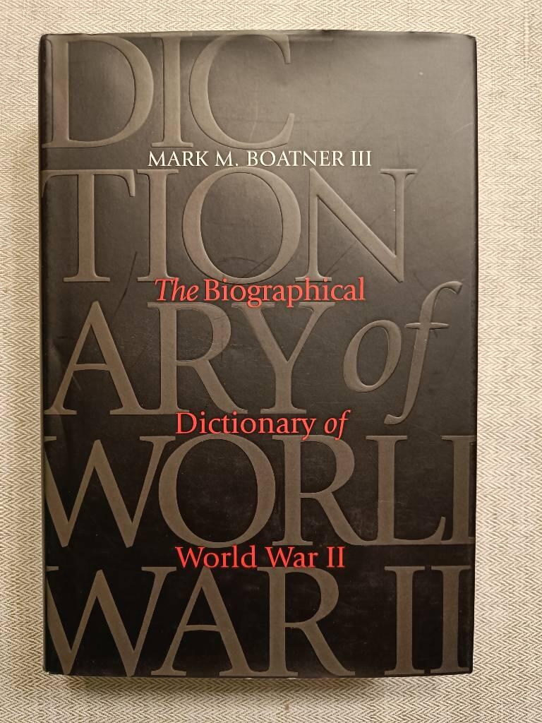 The biographical dictionary of World War II