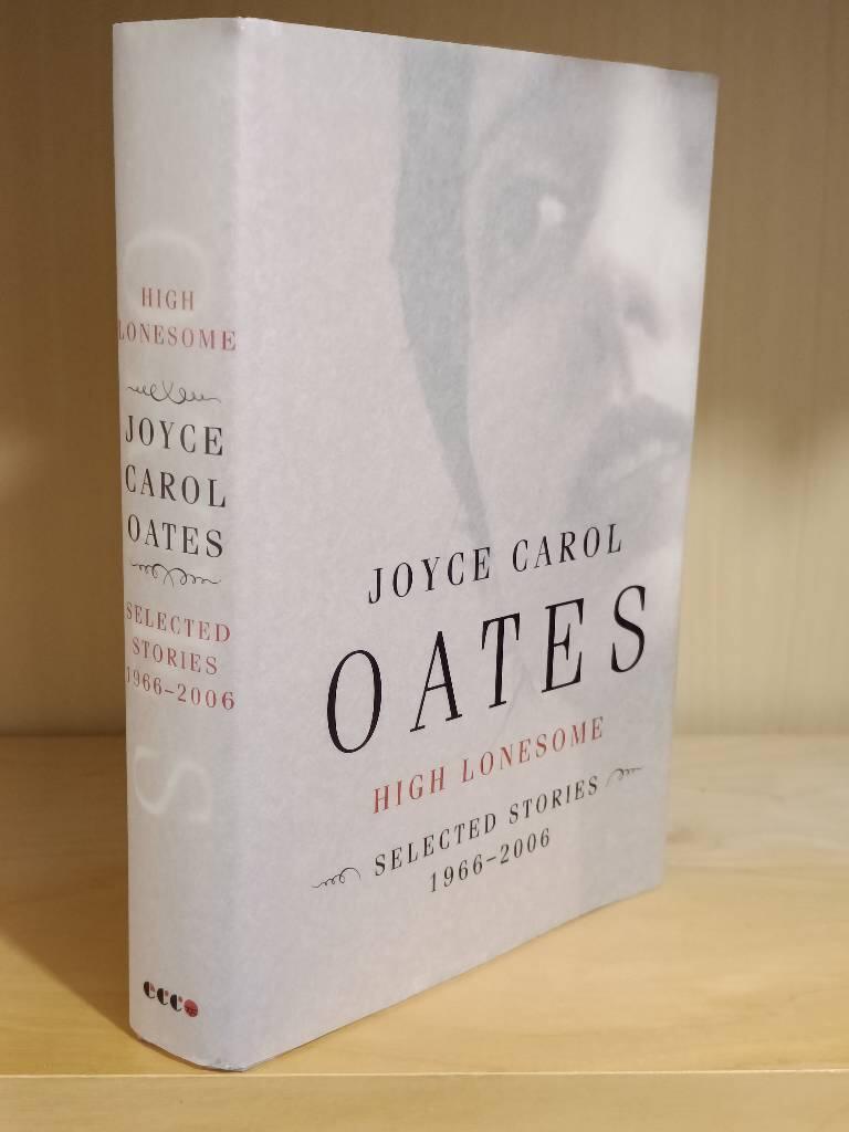 High lonesome : new & selected stories 1966-2006