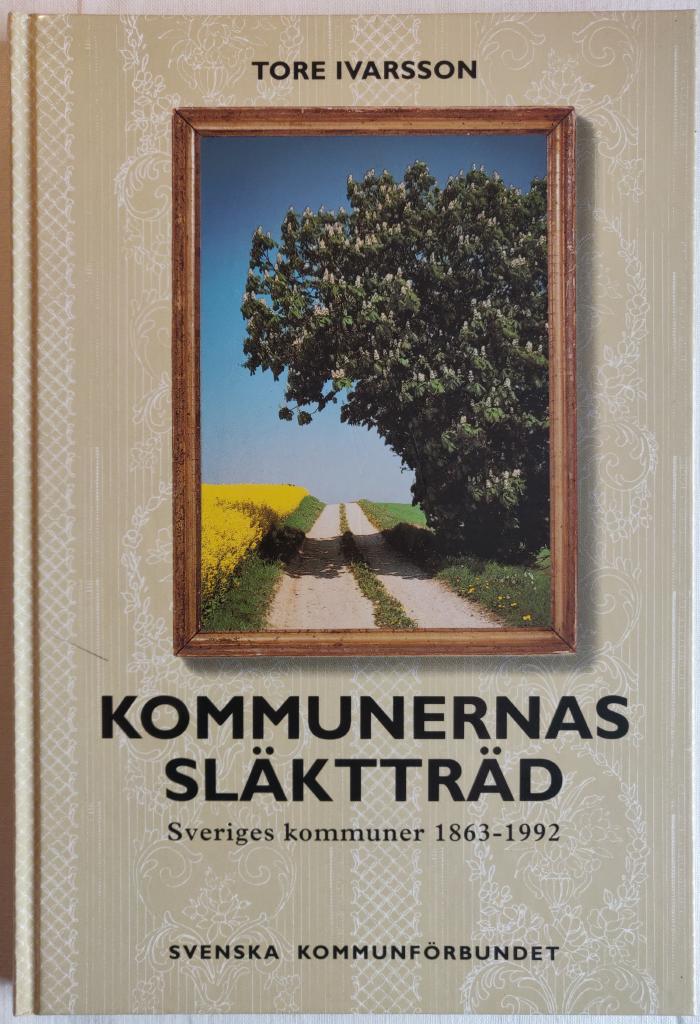 Kommunernas sl&auml;kttr&auml;d - Sveriges kommuner 1863-1992
