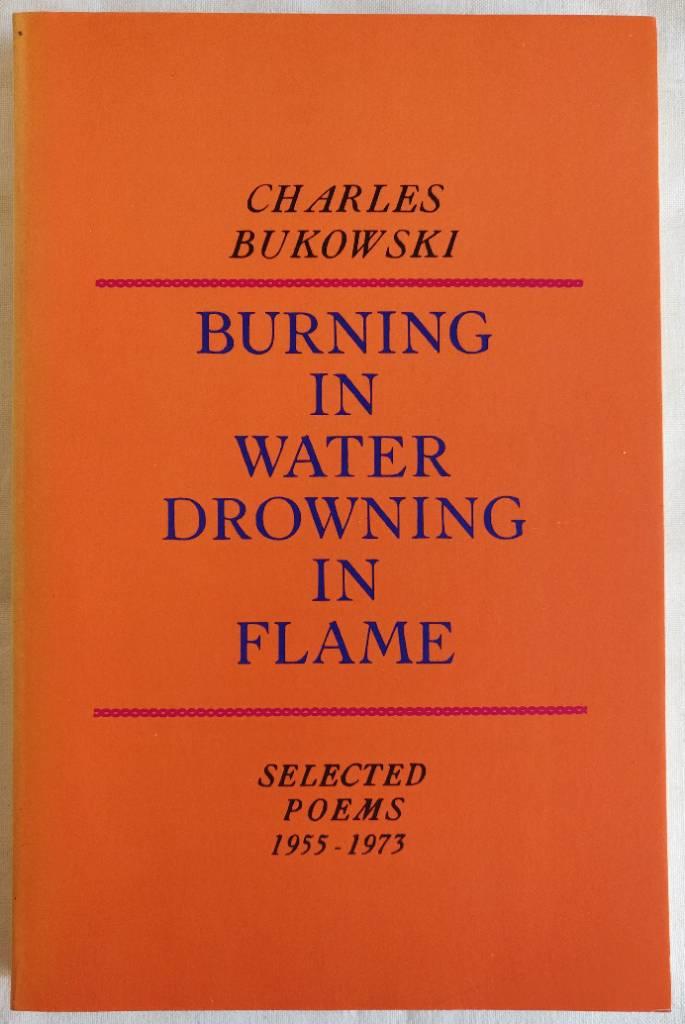 Burning in water, drowning in flame - [selected poems 1955-1973]