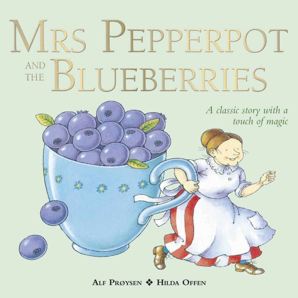 Mrs Pepperpot and the blueberries - [a classic story with a touch of magic]