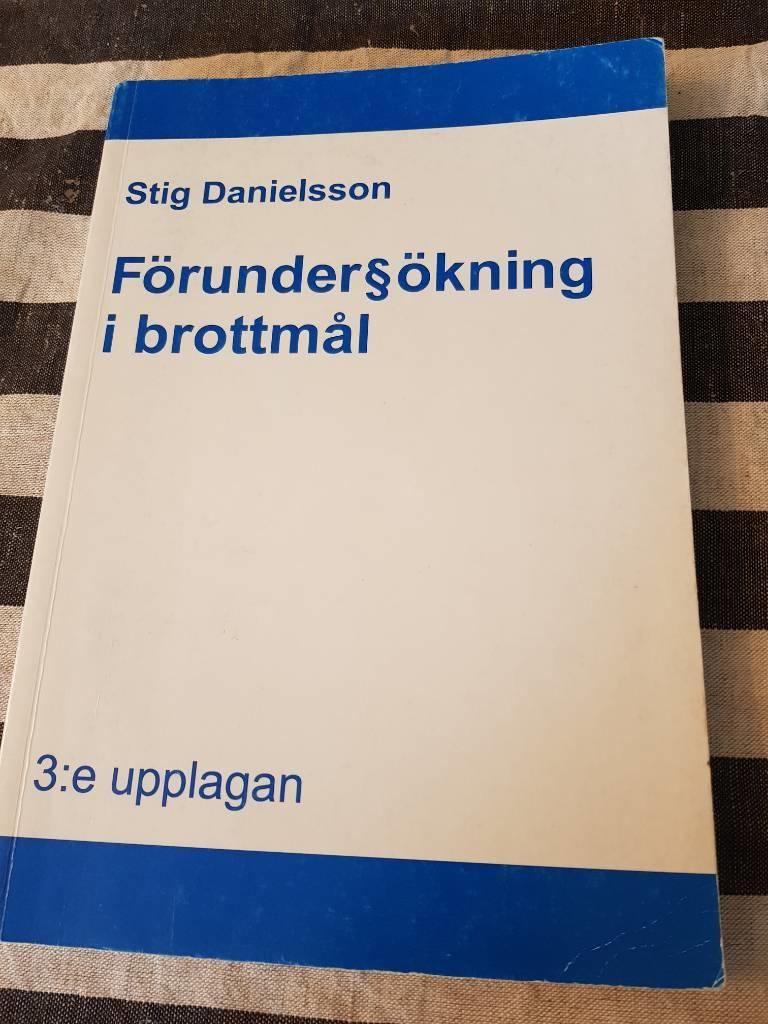F&ouml;runders&ouml;kning i brottm&aring;l : en handbok om r&auml;tteg&aring;ngsbalkens 23 kapitel och annan lagstiftning, s&auml;rskilt f&ouml;runders&ouml;kningskung&ouml;relsen