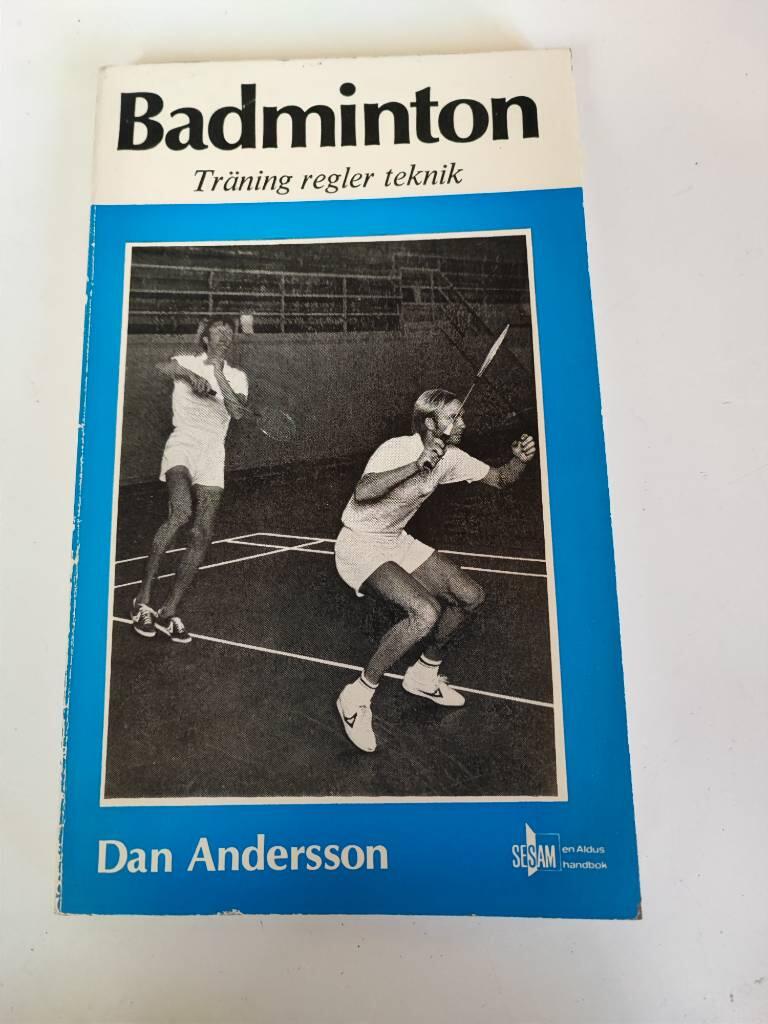 Badminton : tr&auml;ning, regler, teknik