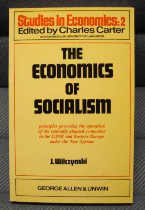 The economics of socialism - principles governing the operation of the centrally planned economies in the USSR and Eastern Europe under the new system