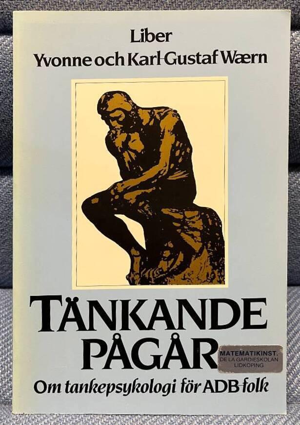 T&auml;nkande p&aring;g&aring;r - om tankepsykologi f&ouml;r ADB-folk