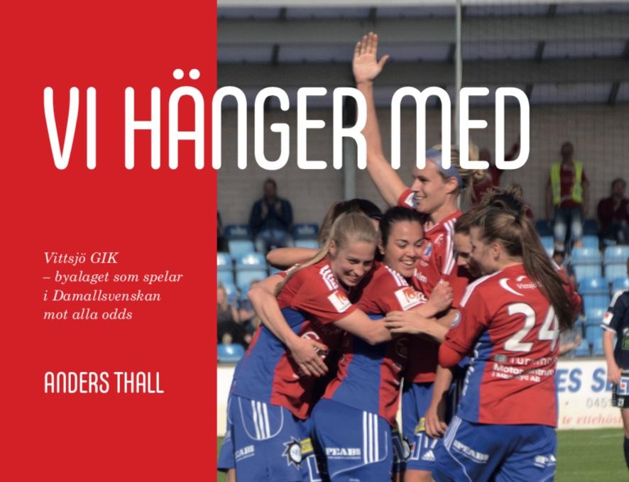 Vi hänger med - Vittsjö GIK - byalaget som spelar i damallsvenskan mot alla odds