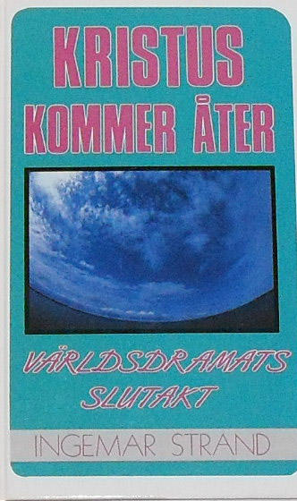 Kristus kommer &aring;ter : v&auml;rldsdramats slutakt