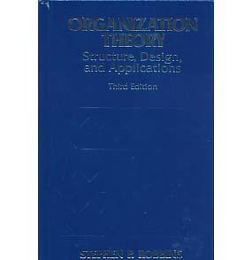 Organization theory - structure, design, and applications