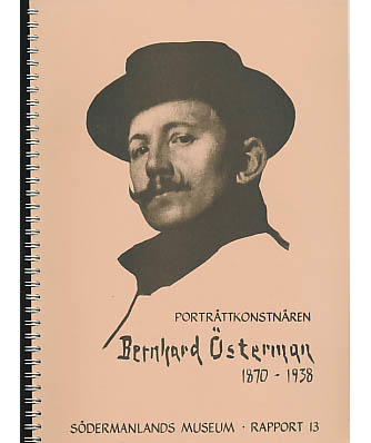 Portr&auml;ttkonstn&auml;ren Bernhard &Ouml;sterman 1870-1938