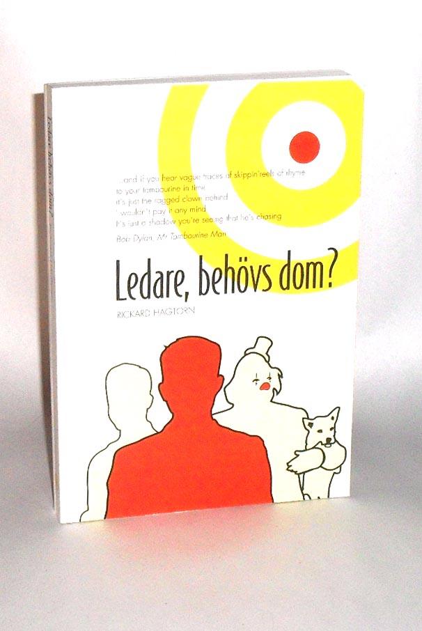 Ledare, beh&ouml;vs dom?