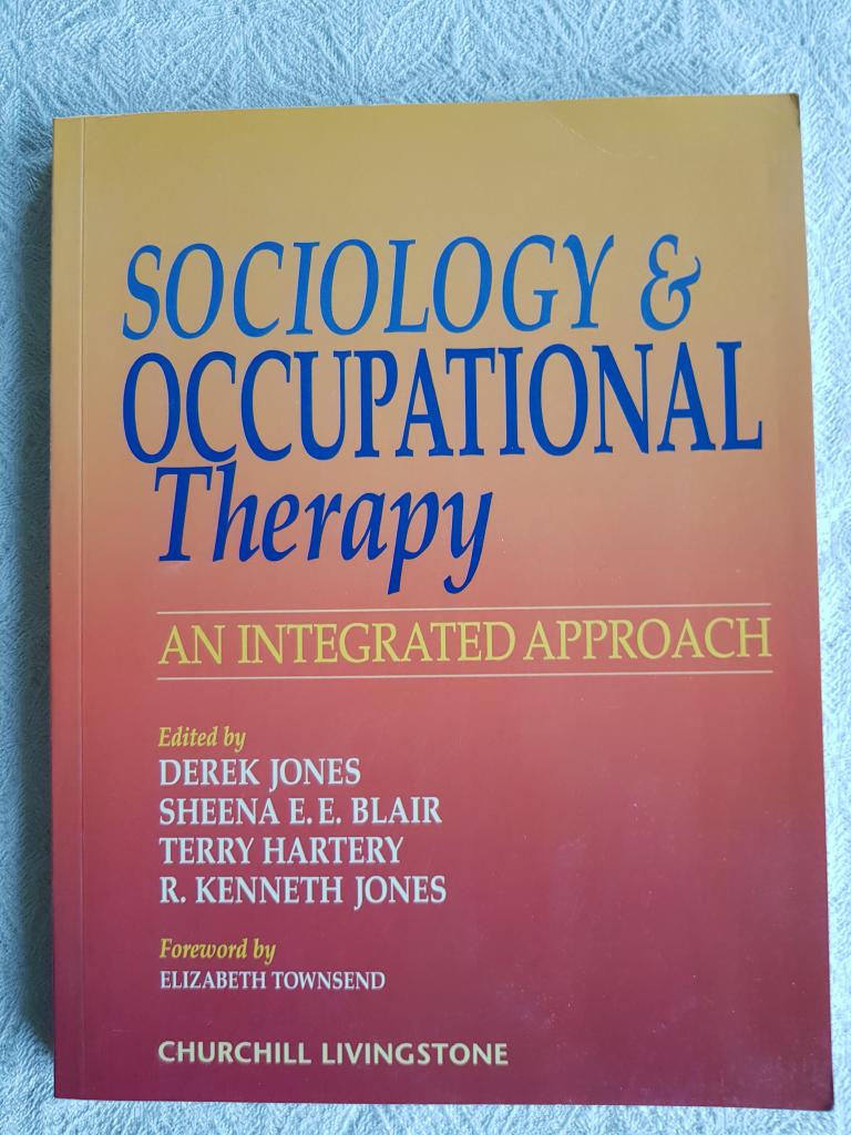 Sociology and occupational therapy : an integrated approach