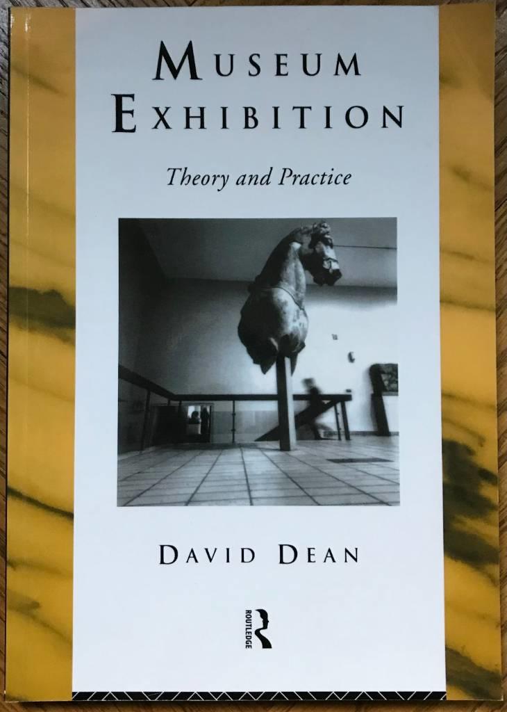 Museum exhibition [Elektronisk resurs] theory and practice