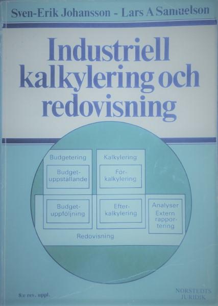 Industriell kalkylering och redovisning : industriella ekonomisystem