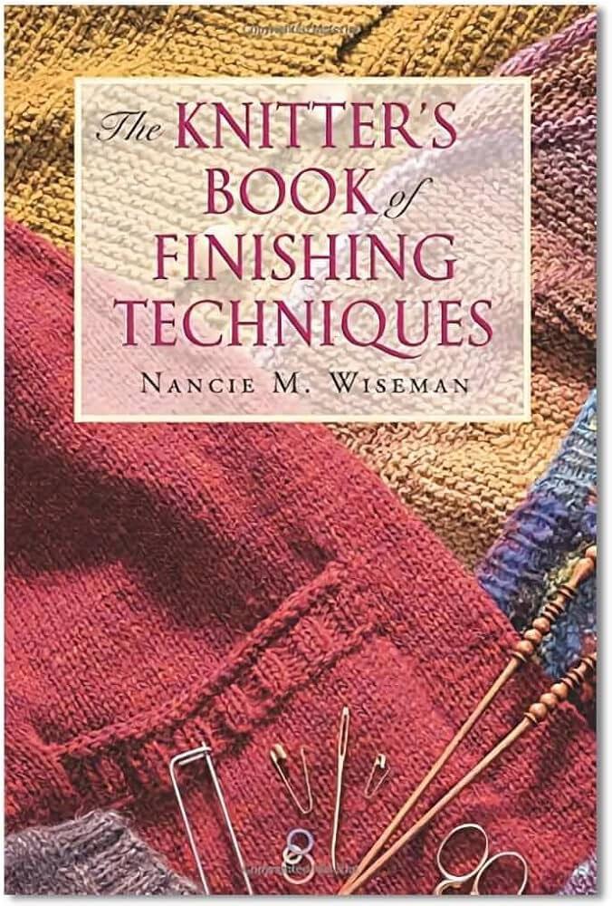 The knitter's book of finishing techniques