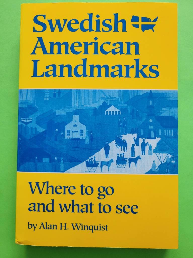 Swedish-American landmarks : where to go and what to see