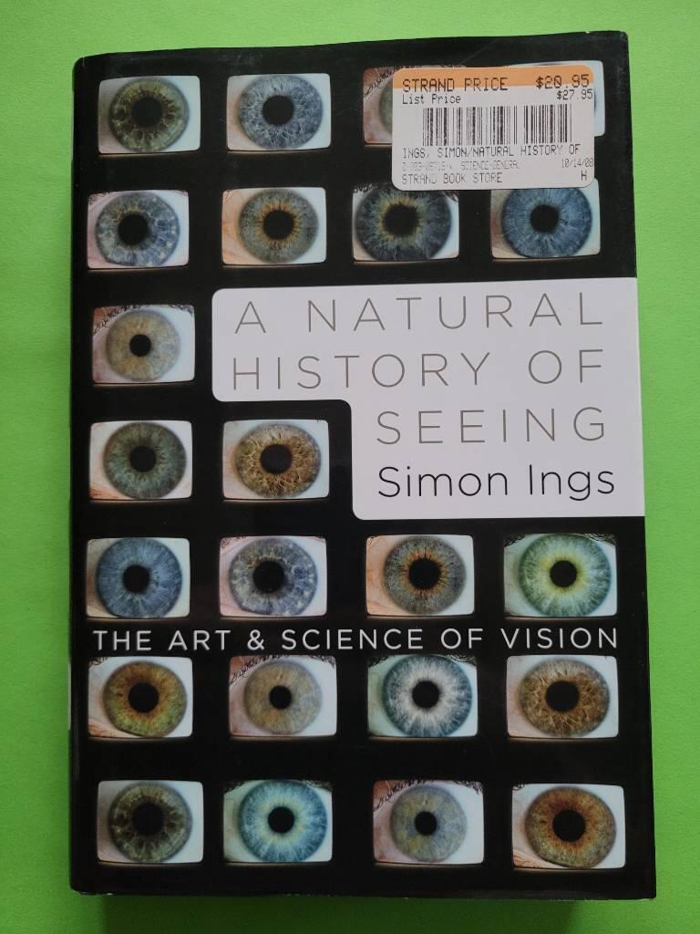 A natural history of seeing - the art and science of vision