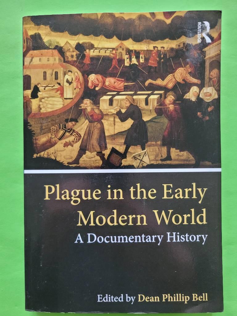 Plague in the early modern world - a documentary history