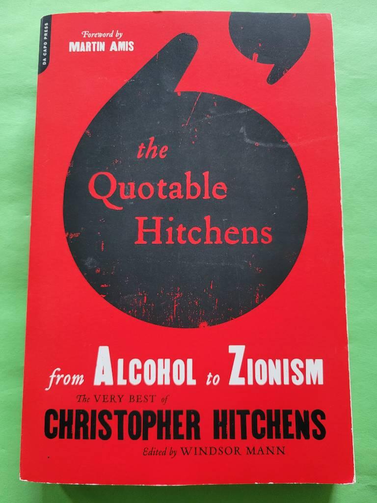 The quotable Hitchens - from alcohol to Zionism