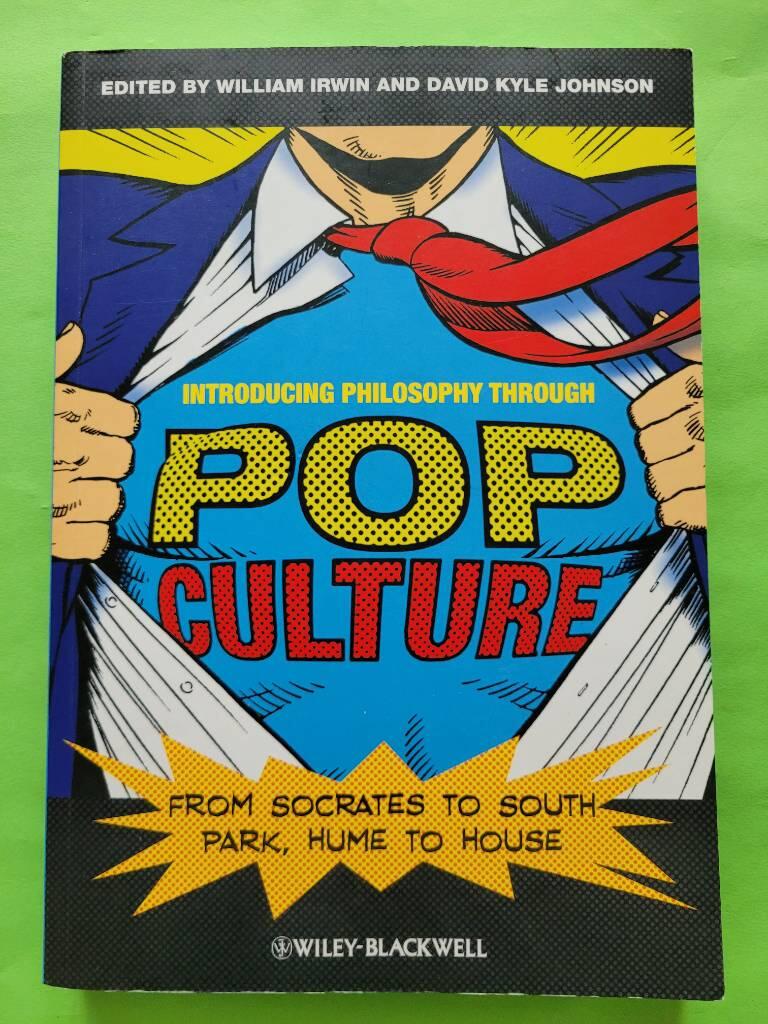 Introducing Philosophy Through Pop Culture: From Socrates to South Park, Hu