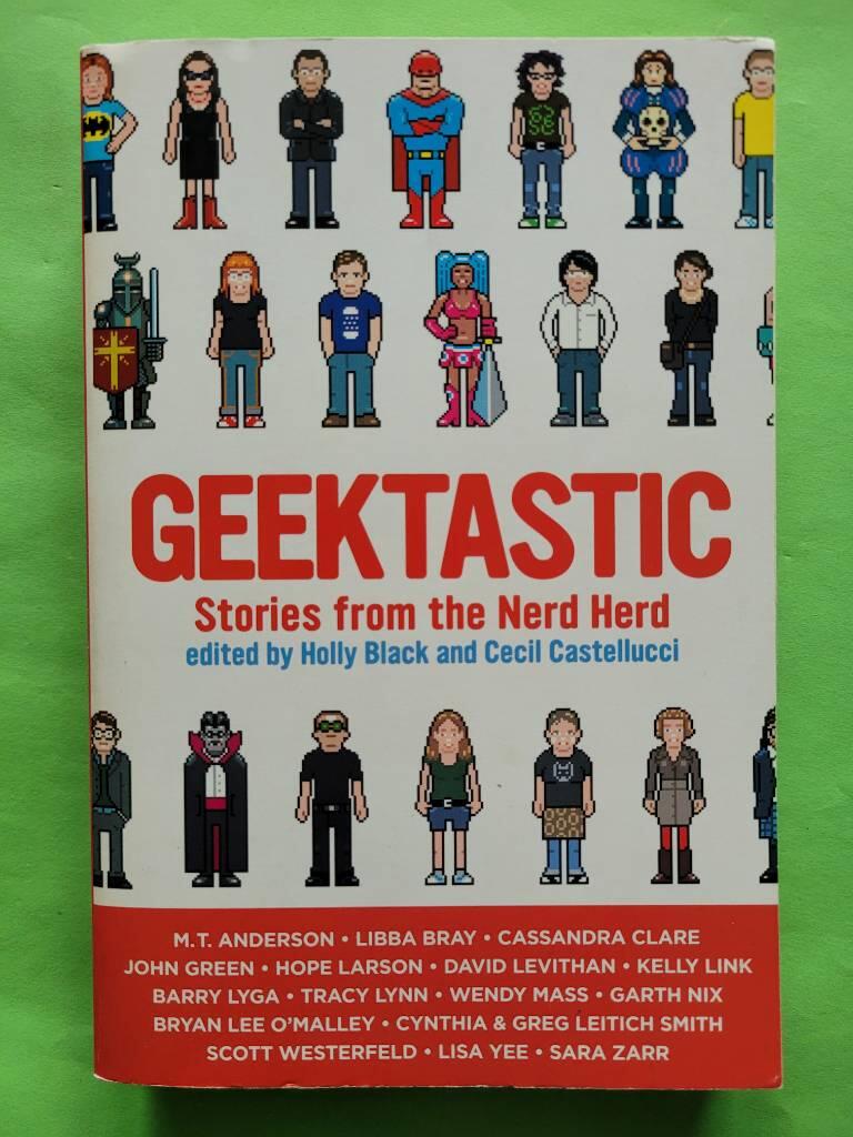 Geektastic: Stories from the Nerd Herd