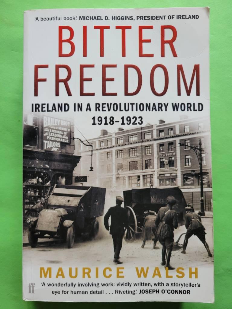 Bitter freedom - Ireland in a revolutionary world, 1918-1923