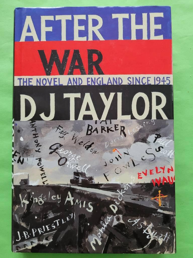 After the war - the novel and English society since 1945