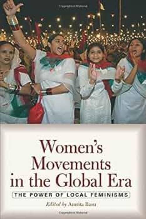 Women's movements in the global era - the power of local feminisms