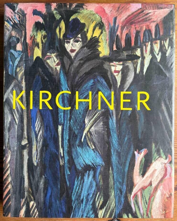 Ernst Ludwig Kirchner - the Dresden and Berlin years