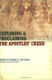 Exploring and proclaiming the Apostles' Creed