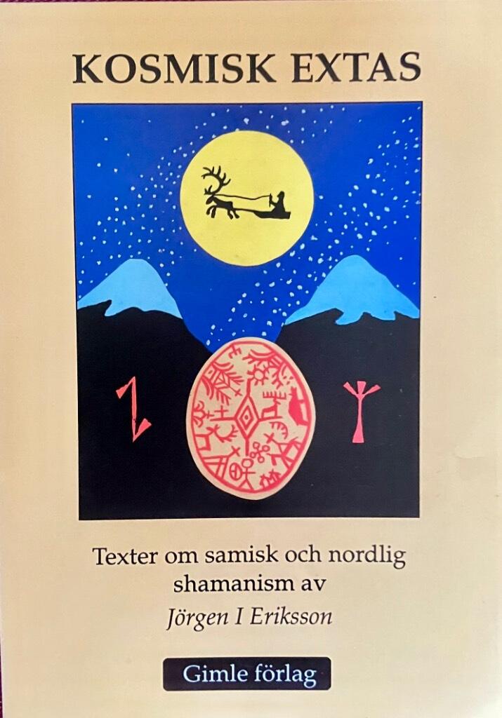 Kosmisk extas : [texter om samisk och nordlig shamanism]