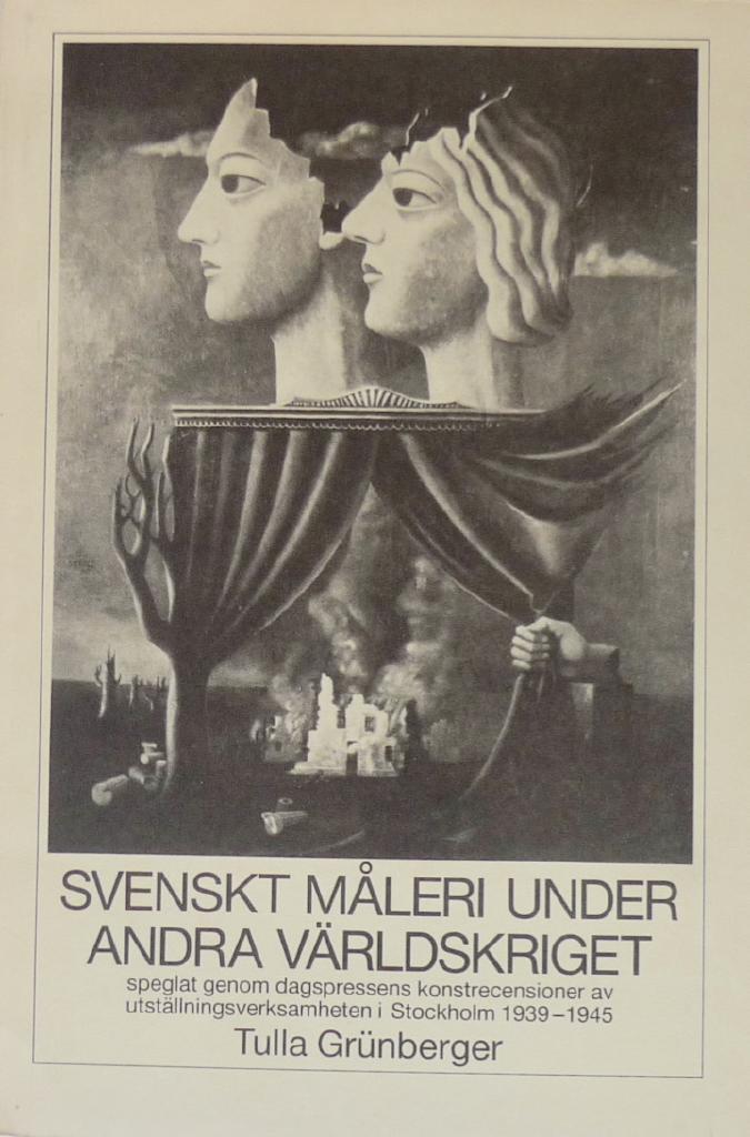 Svenskt måleri under andra världskriget : speglat genom dagspressens konstrecensioner av utställningsverksamheten i Stockholm 1939-45 = [The performing arts in Sweden during the second world war]